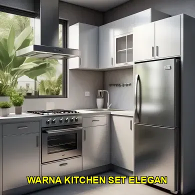 Panduan Memilih Warna Kitchen Set yang Elegan dan Stylish